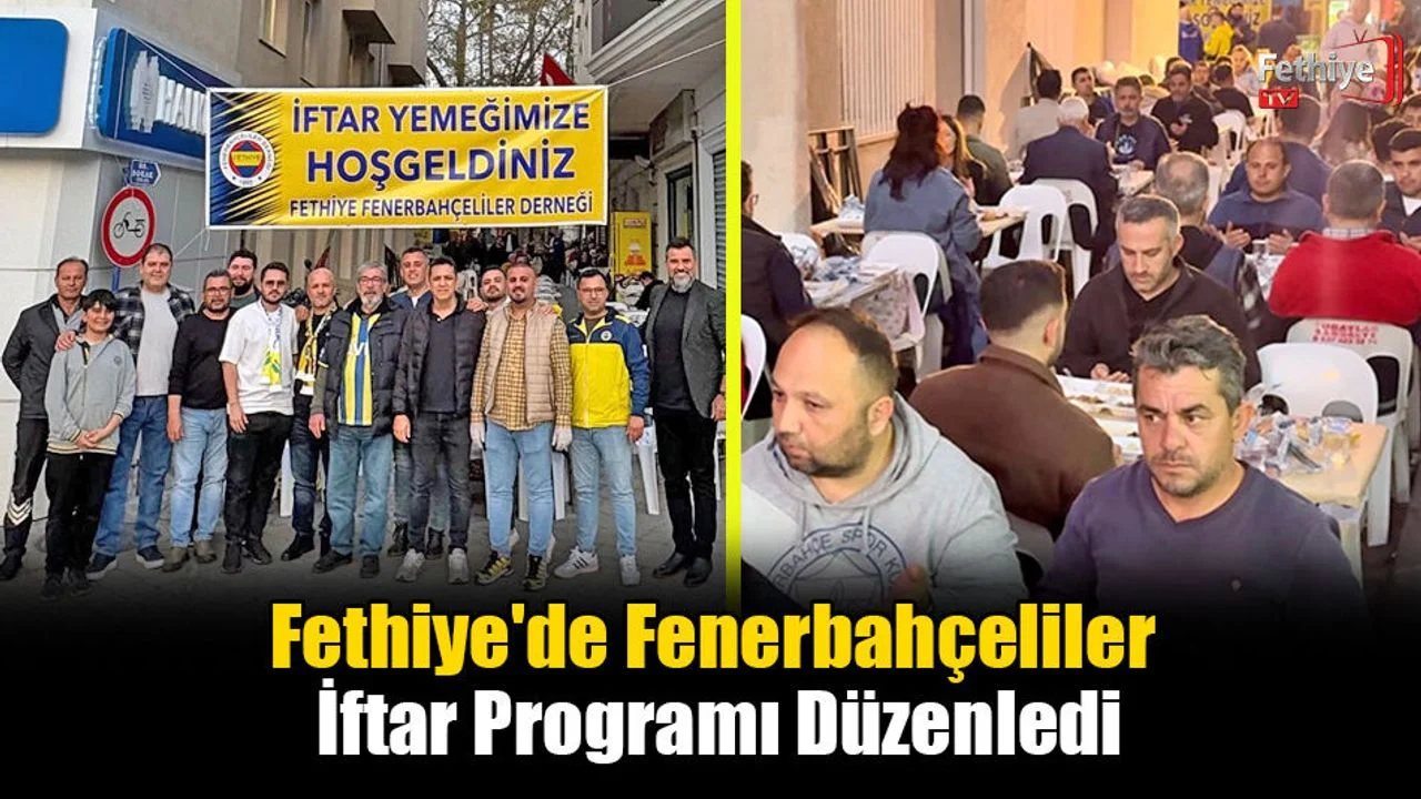 Fethiye'de Fenerbahçeliler İftar Programı Düzenledi