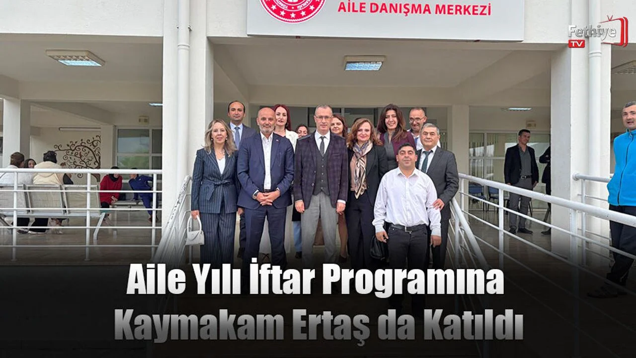 Aile Yılı İftar Programına Kaymakam Ertaş da Katıldı