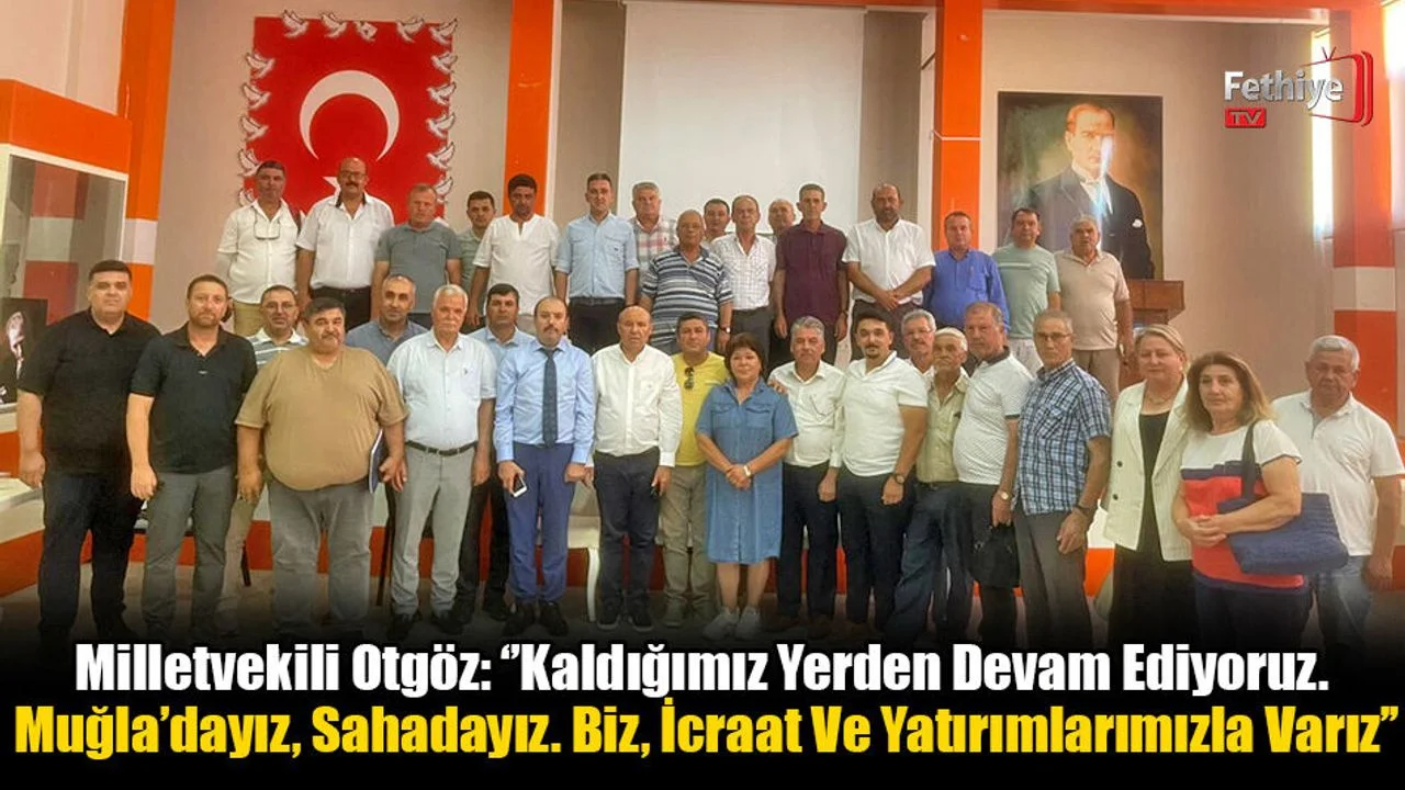 Milletvekili Otgöz: ‘’Kaldığımız Yerden Devam Ediyoruz. Sahadayız.''