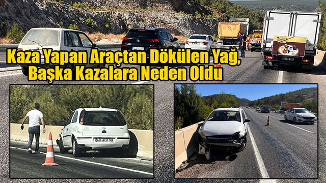 Kaza Yapan Araçtan Dökülen Yağ, Diğer Araçların Da Kaza Yapmasına Neden Oldu