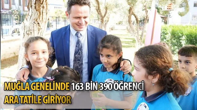 Muğla Genelinde 163 Bin 390 Öğrenci Ara Tatile Giriyor