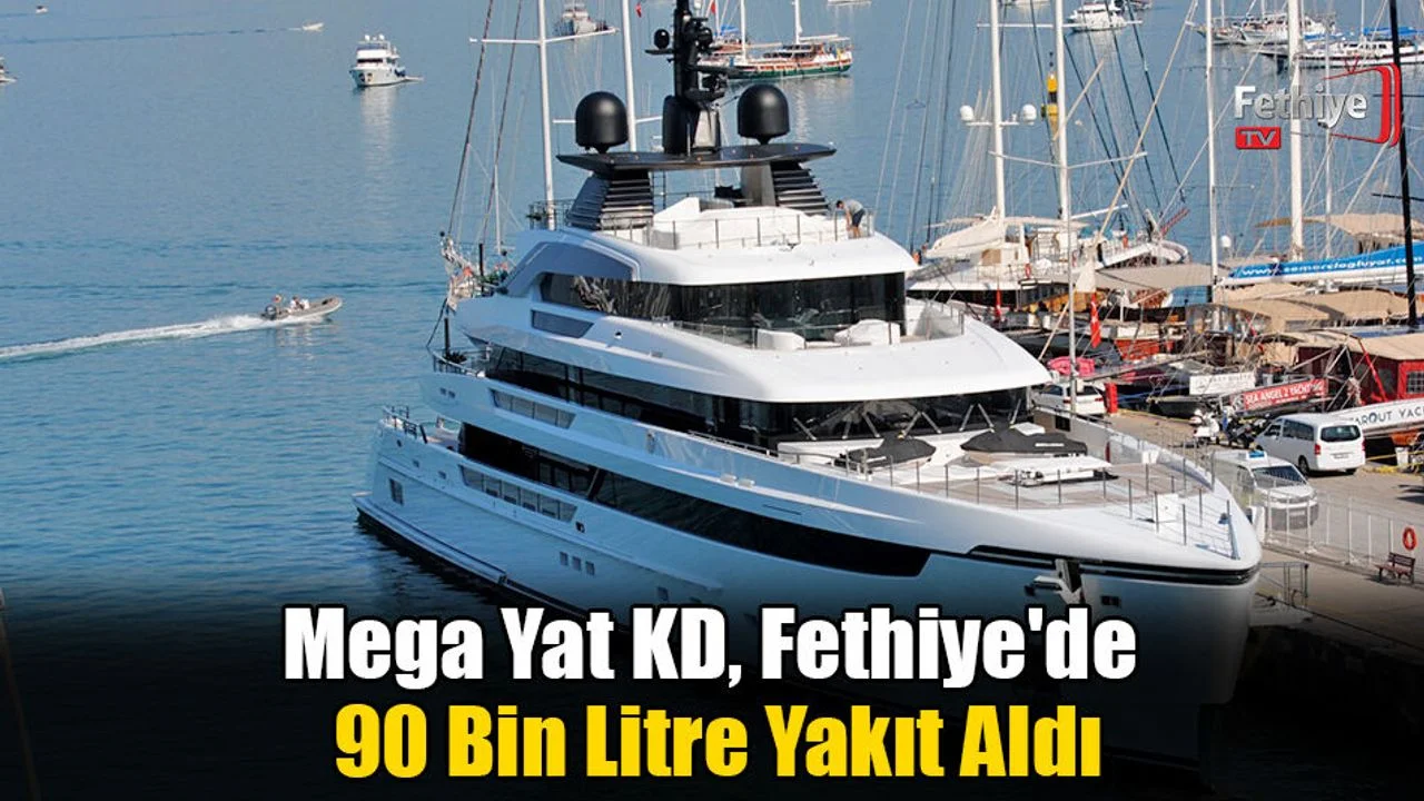 Mega Yat KD, Fethiye'de 90 Bin Litre Yakıt Aldı