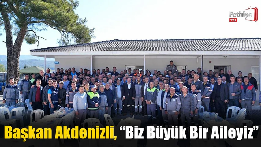 Başkan Akdenizli, “Biz Büyük Bir Aileyiz”