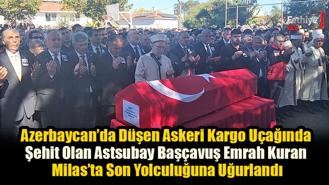 Şehit Olan Astsubay Başçavuş Emrah Kuran, Milas’ta Son Yolculuğuna Uğurlandı