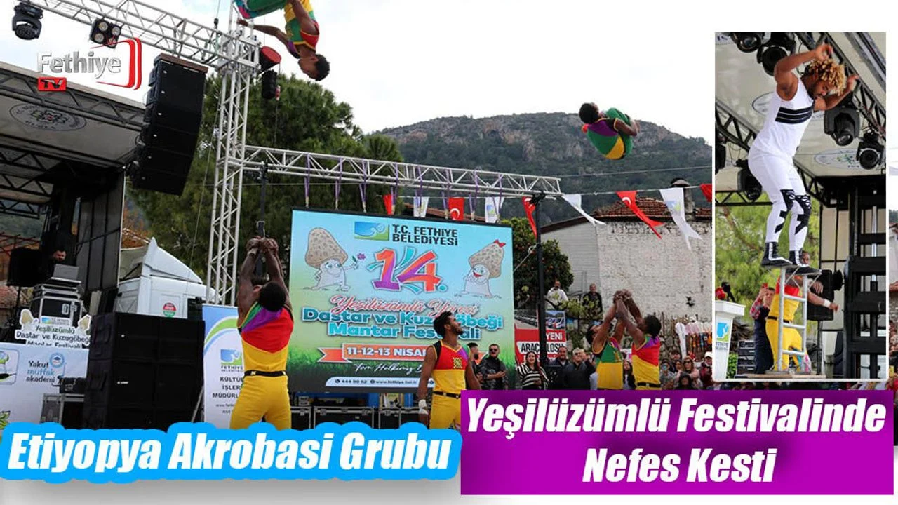 Etiyopya Akrobasi Grubu Yeşilüzümlü Festivalinde Nefes Kesti