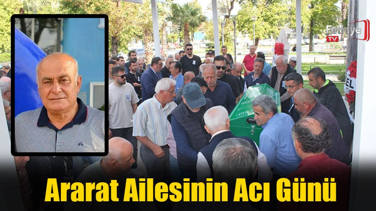 Fethiye'de Ararat Ailesinin Acı Günü