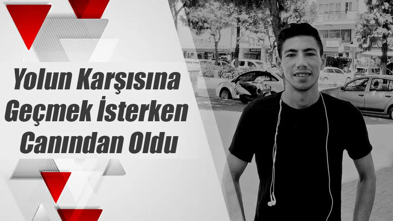 Yolun Karşısına Geçmek İsterken Canından Oldu