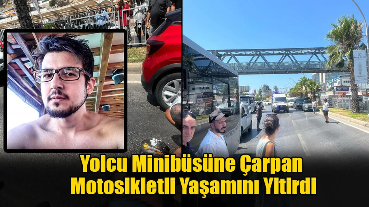 Yolcu Minibüsüne Çarpan Motosikletli Yaşamını Yitirdi