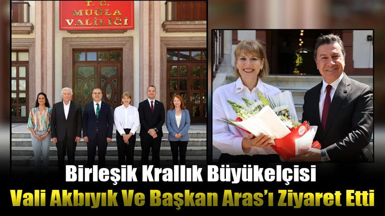Birleşik Krallık Büyükelçisi Vali Akbıyık Ve Başkan Aras’ı Ziyaret Etti
