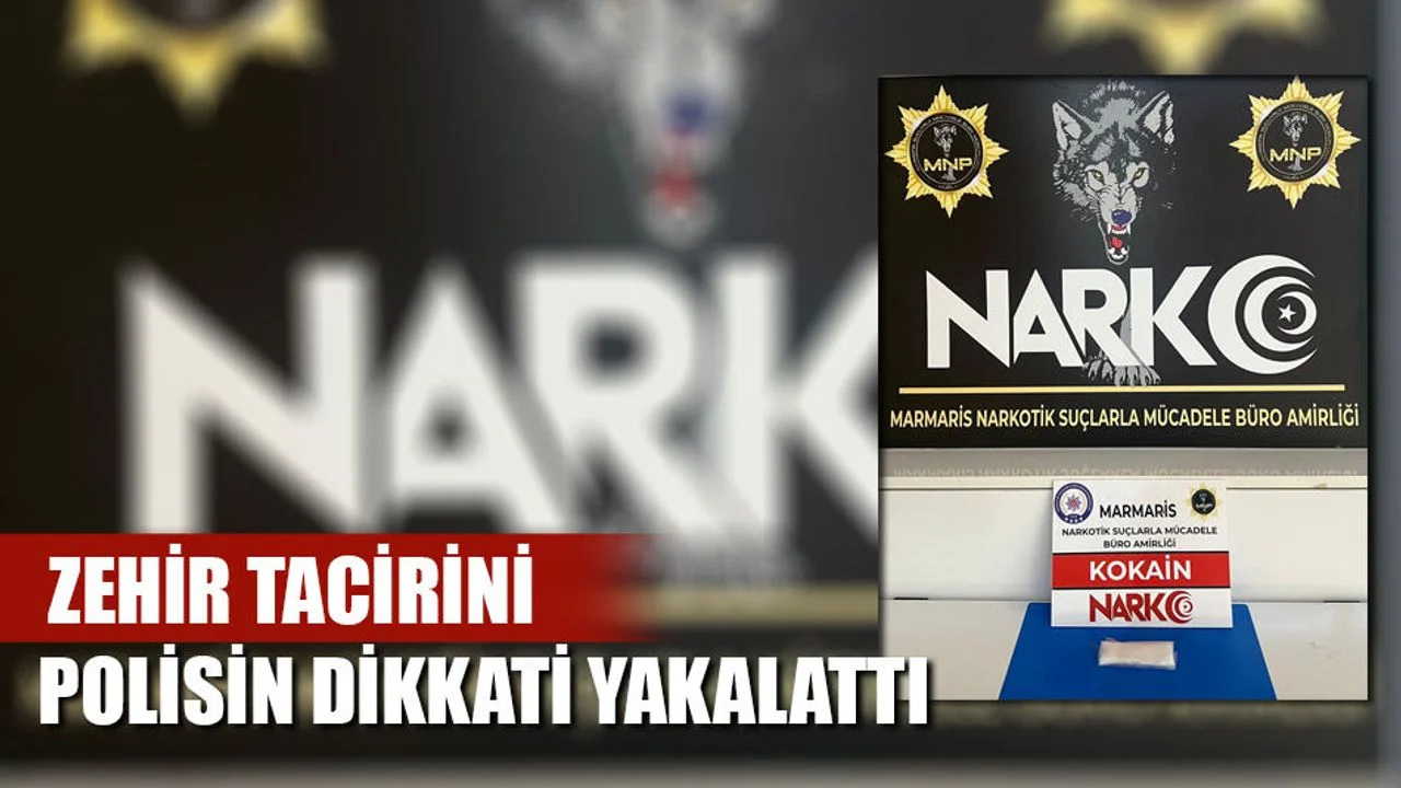 Zehir tacirini Polisin Dikkati Yakalattı