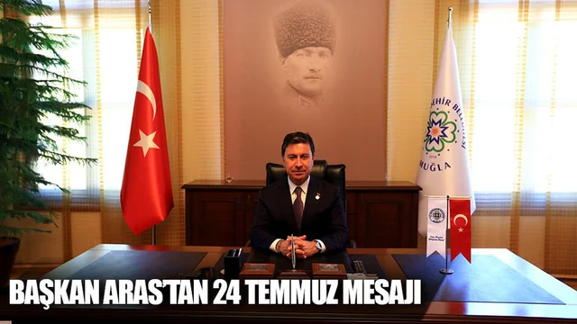 Başkan Aras’tan 24 Temmuz Mesajı