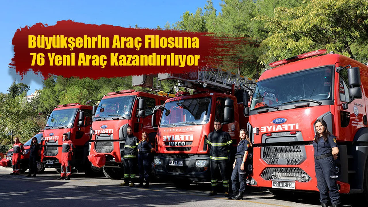 Büyükşehrin Araç Filosuna 76 Yeni Araç Kazandırılıyor