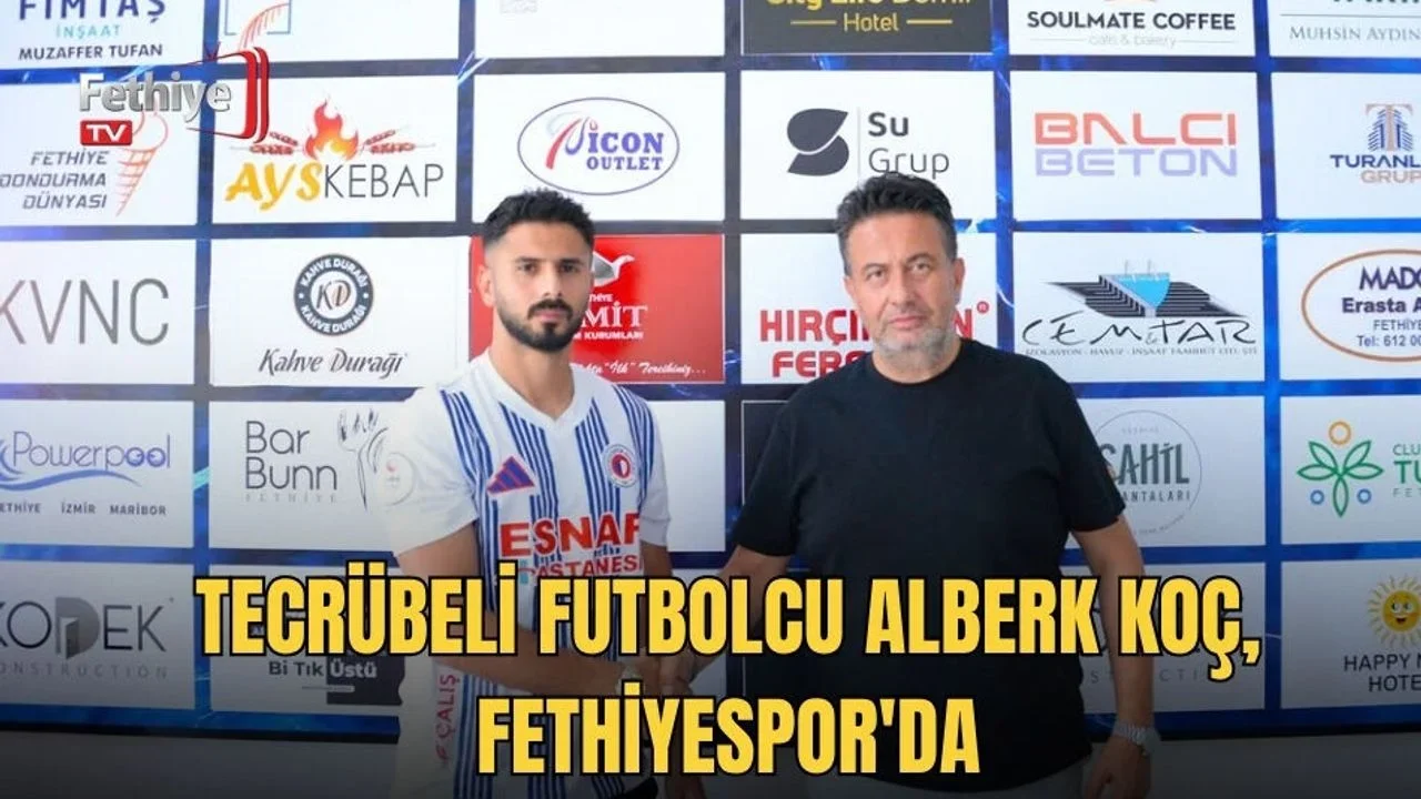 Tecrübeli Futbolcu Alberk Koç, Fethiyespor'da