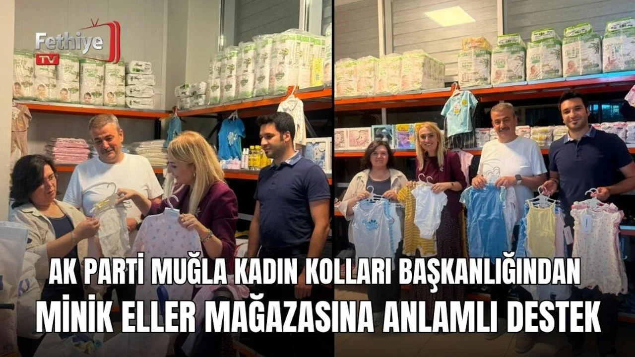 AK Parti Muğla Kadın Kolları Başkanlığından Minik Eller Mağazasına Anlamlı Destek