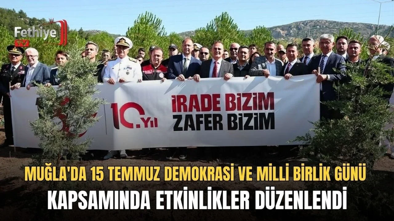 Muğla'da 15 Temmuz Demokrasi Ve Milli Birlik Günü Kapsamında Etkinlikler Düzenlendi