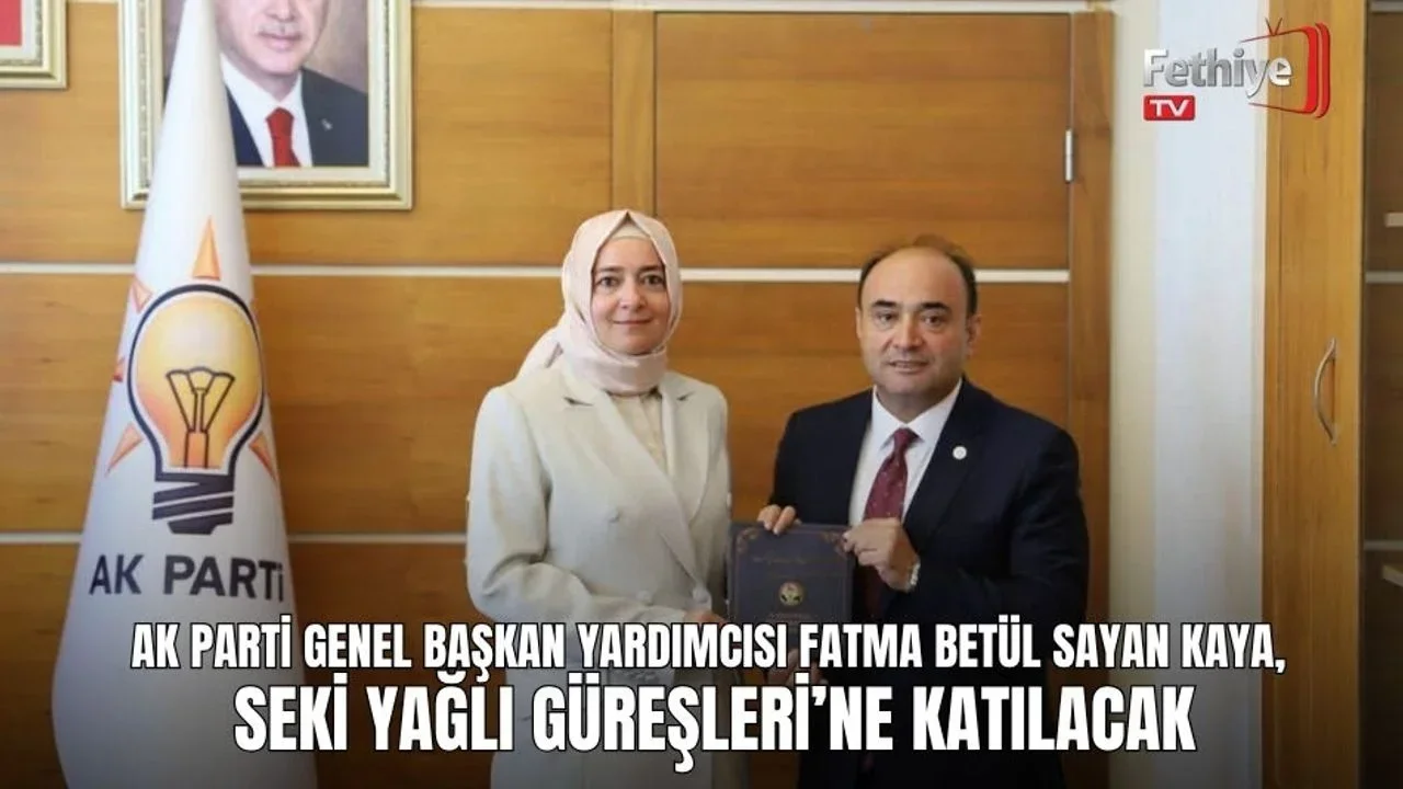 AK Parti Genel Başkan Yardımcısı Fatma Betül Sayan Kaya, Seki Yağlı Güreşleri’ne Katılacak
