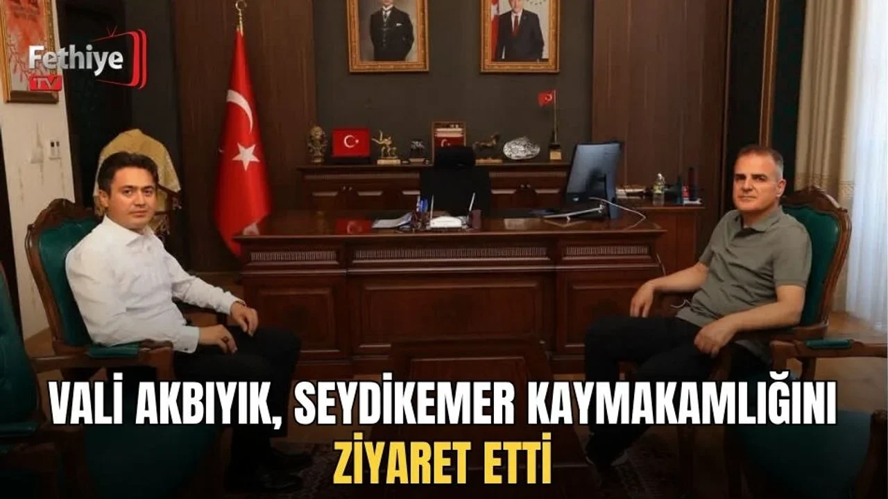 Vali Akbıyık, Seydikemer Kaymakamlığını Ziyaret Etti