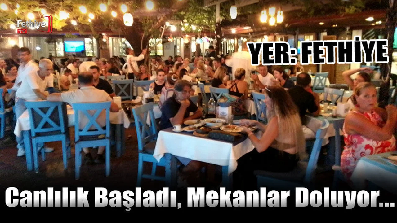 Burası Fethiye! Canlılık Başladı. Mekanlar Doldu Taştı