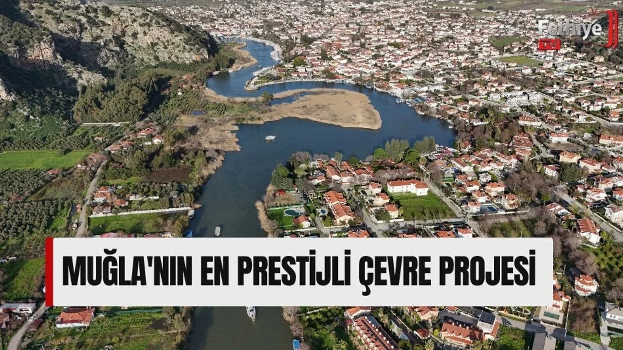Muğla'nın en prestijli çevre projesi