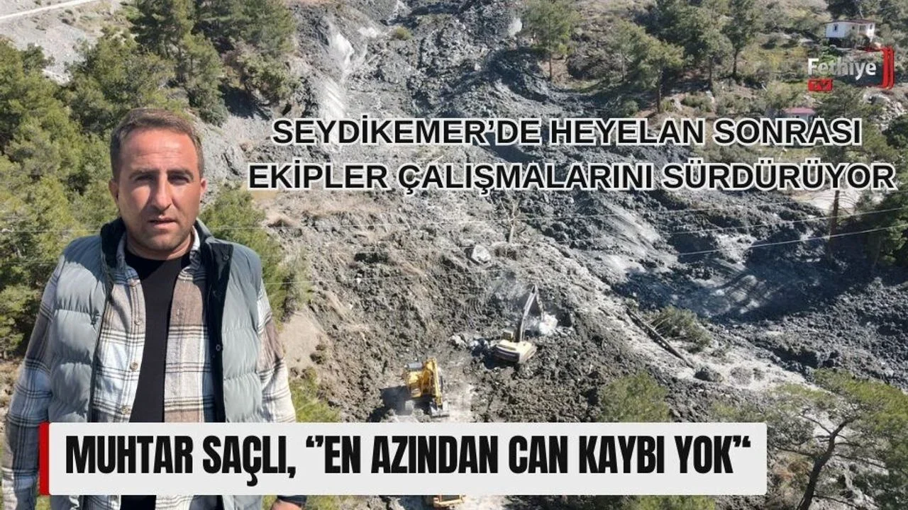 Seydikemer’de Heyelan Sonrası Ekipler Çalışmalarını Sürdürüyor