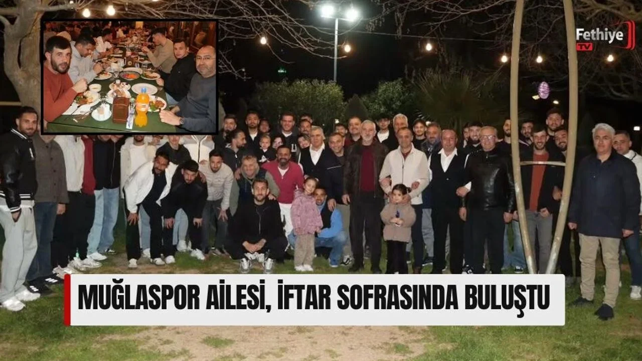 Muğlaspor Ailesi, İftar Sofrasında Buluştu