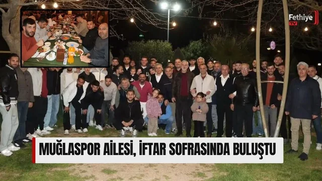Muğlaspor Ailesi, İftar Sofrasında Buluştu