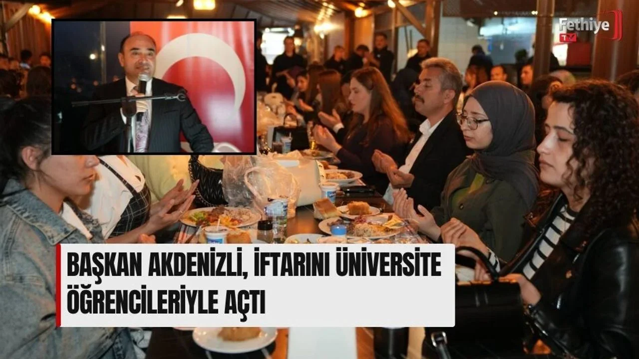 Başkan Akdenizli, İftarını Üniversite Öğrencileriyle Açtı