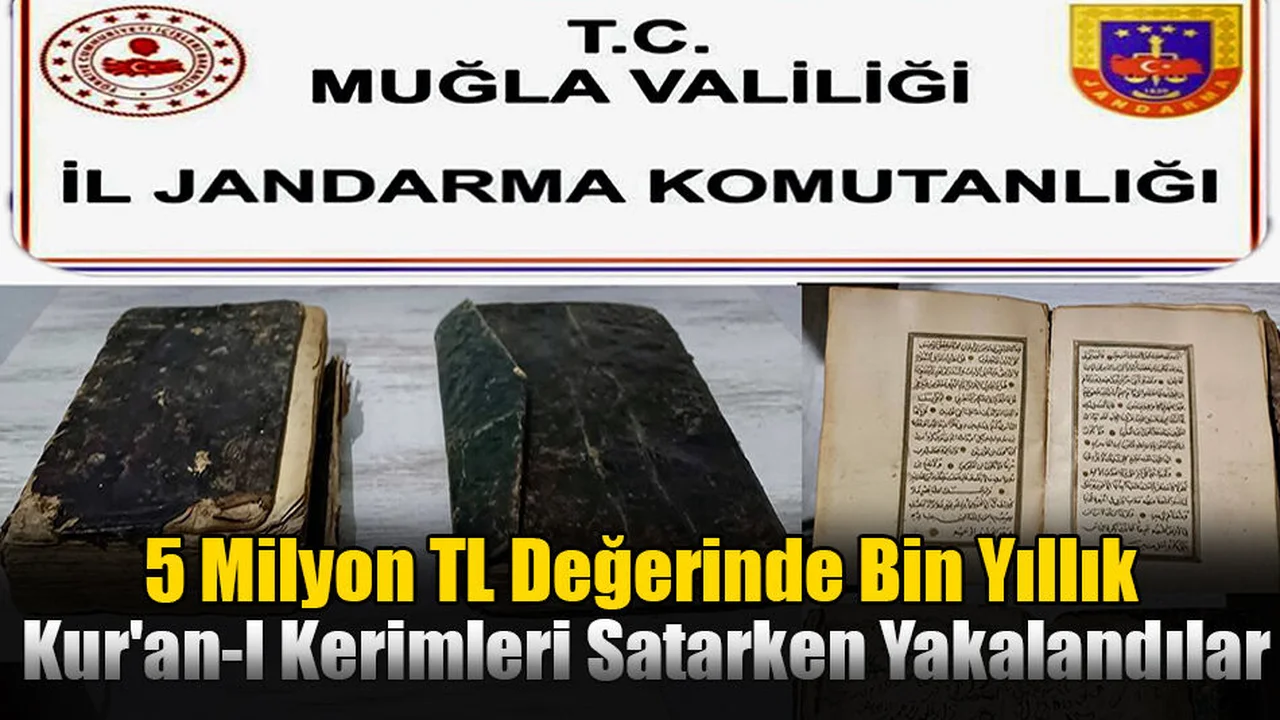 5 Milyon TL Değerinde Bin Yıllık Kur'an-ı Kerimleri Satarken Yakalandılar