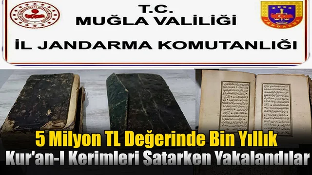5 Milyon TL Değerinde Bin Yıllık Kur'an-ı Kerimleri Satarken Yakalandılar