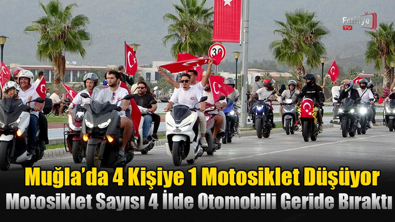 Muğla’da 4 Kişiye 1 Motosiklet Düşüyor