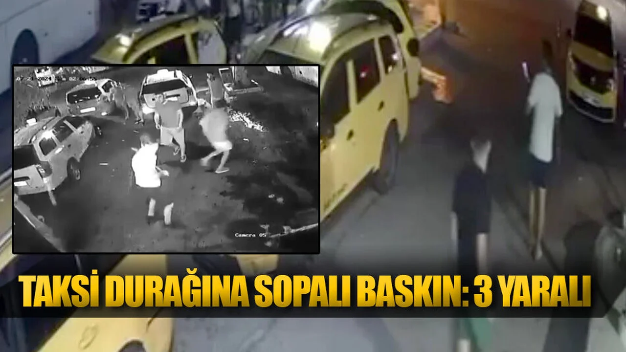 Taksi Durağına Sopalı Baskın: 3 Yaralı