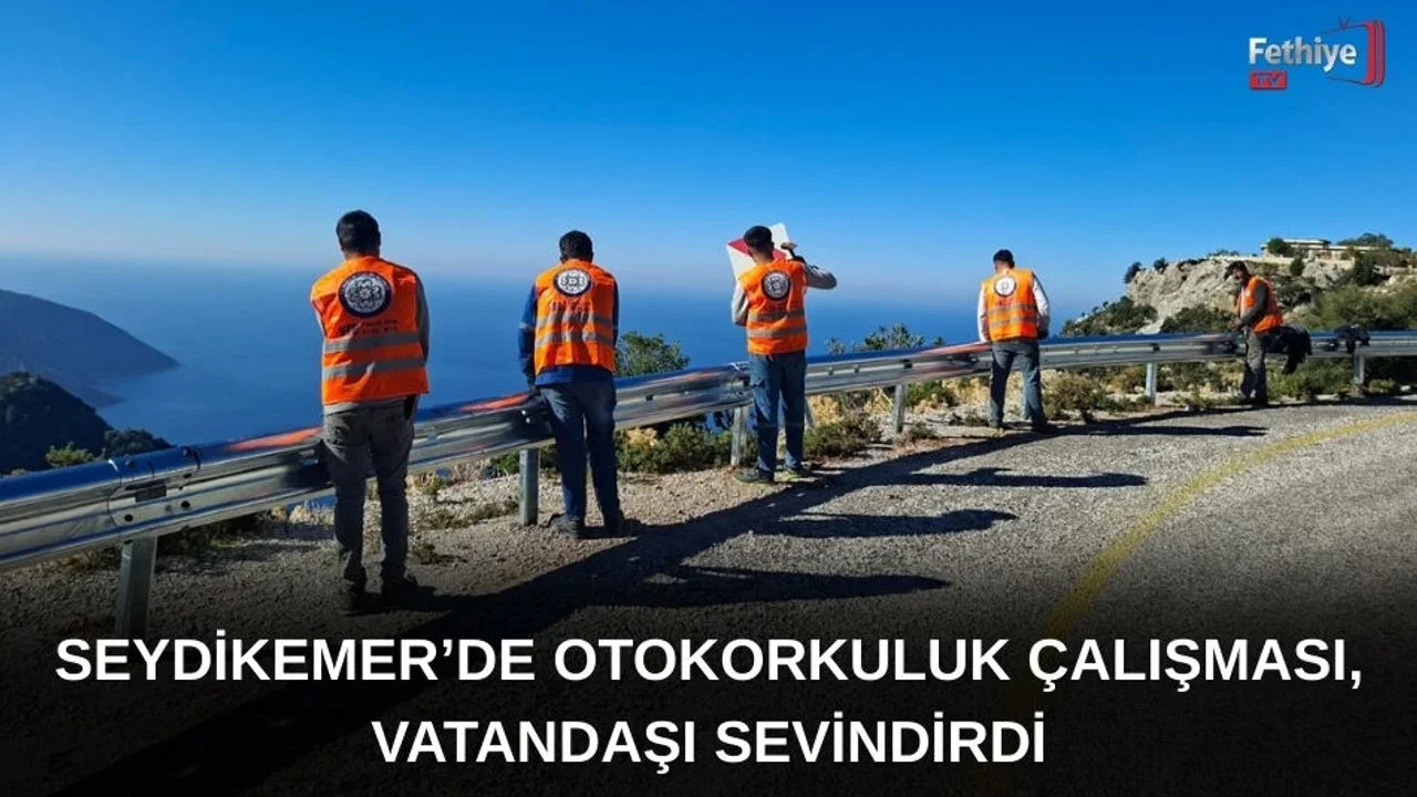 Seydikemer’de Otokorkuluk Çalışması, Vatandaşı Sevindirdi