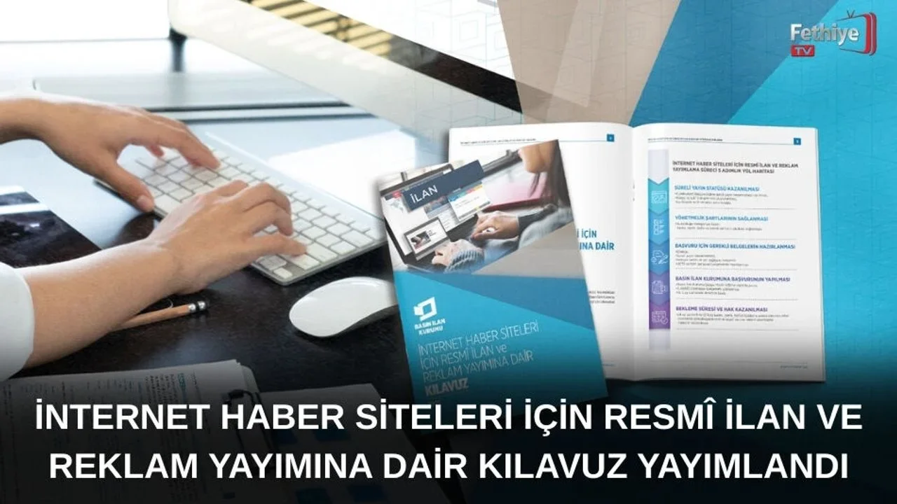 İnternet Haber Siteleri İçin Resmî İlan Ve Reklam Yayımına Dair Kılavuz Yayımlandı