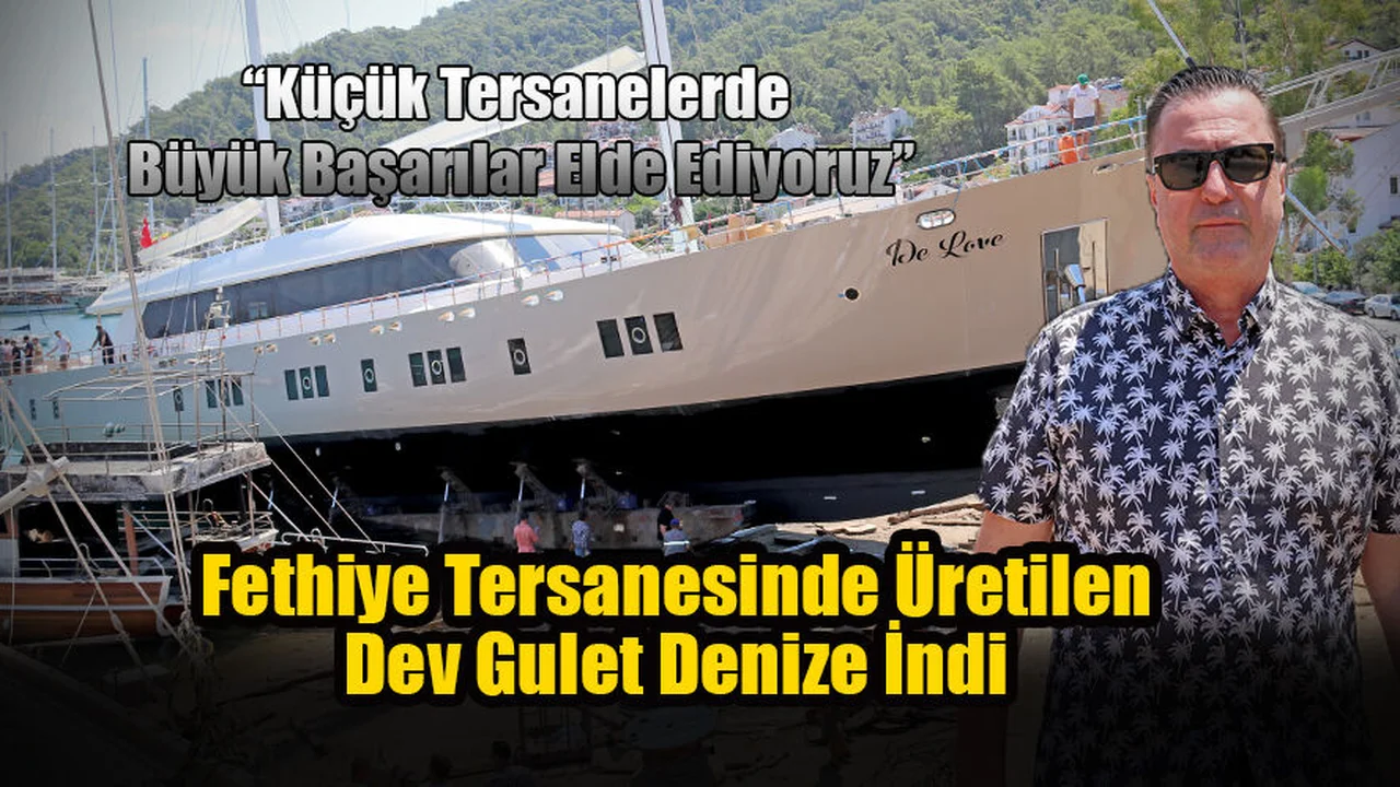 Fethiye Tersanesinde Üretilen Dev Gulet Denize İndi