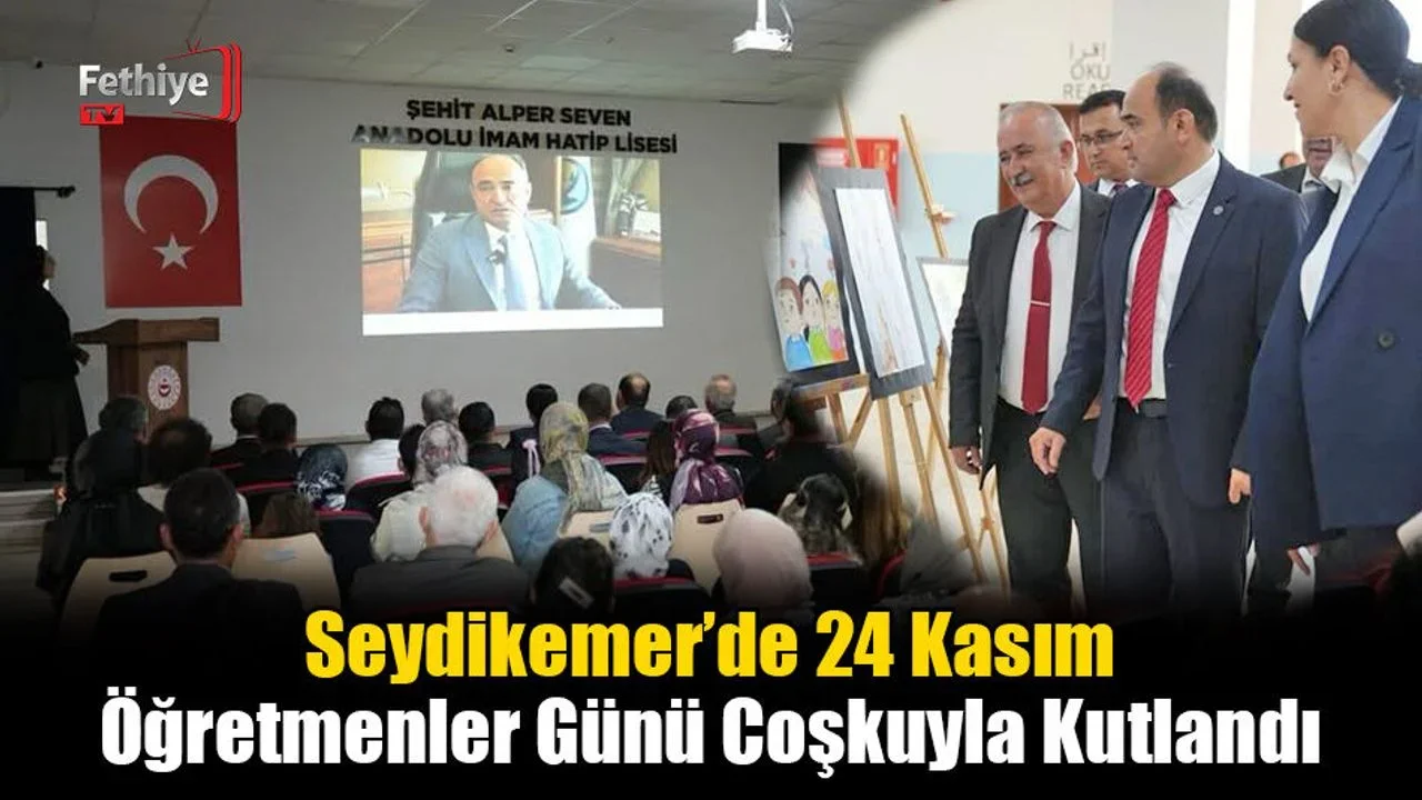 Seydikemer’de 24 Kasım Öğretmenler Günü Coşkuyla Kutlandı