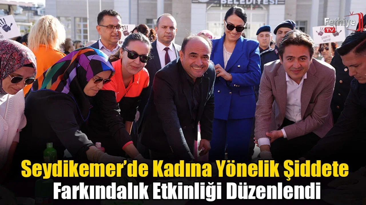 Seydikemer’de Kadına Yönelik Şiddete Farkındalık Etkinliği Düzenlendi