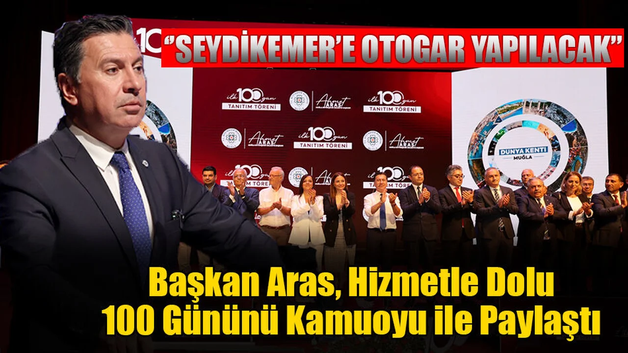 Başkan Aras, Hizmetle Dolu 100 Gününü Kamuoyu ile Paylaştı