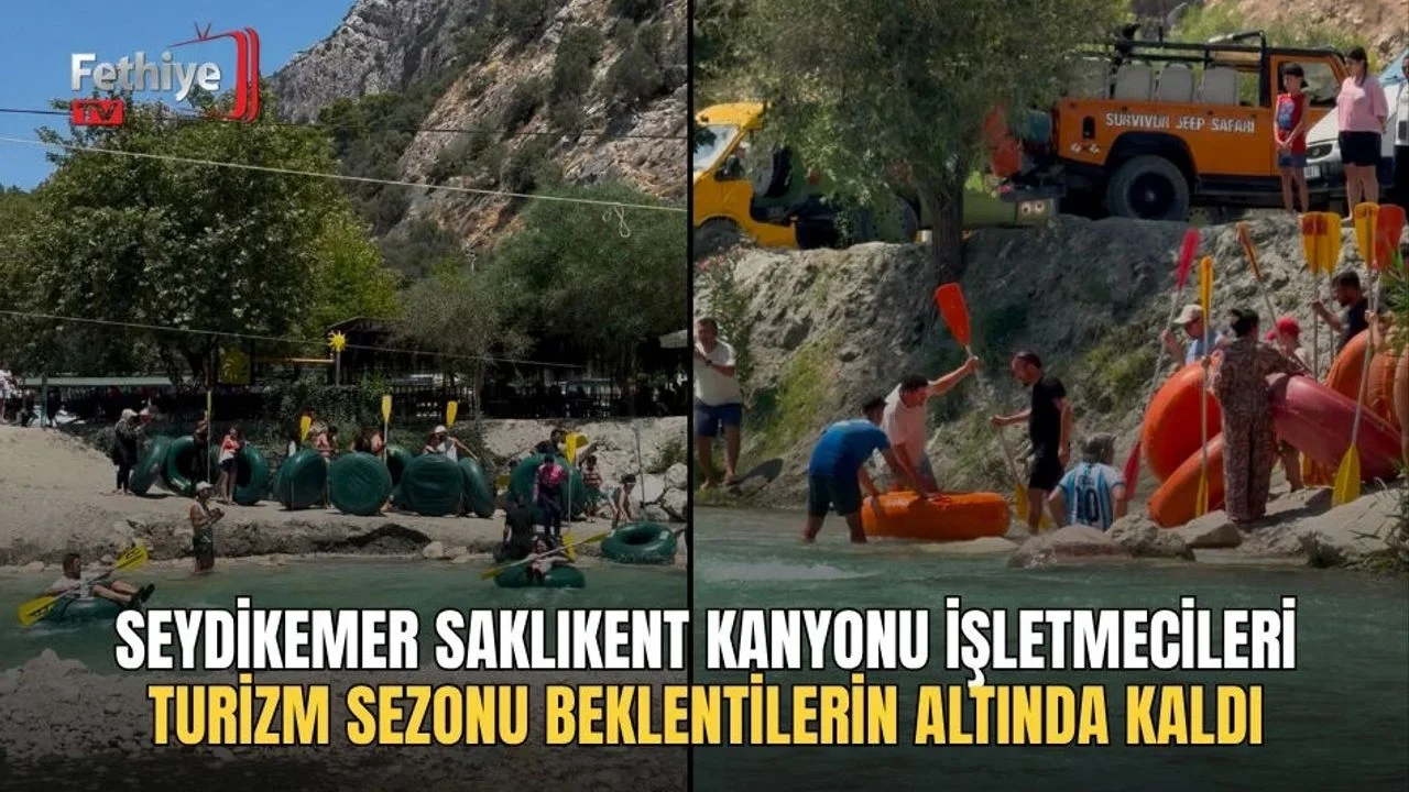 Seydikemer Saklıkent Kanyonu İşletmecileri: Turizm Sezonu Beklentilerin Altında Kaldı