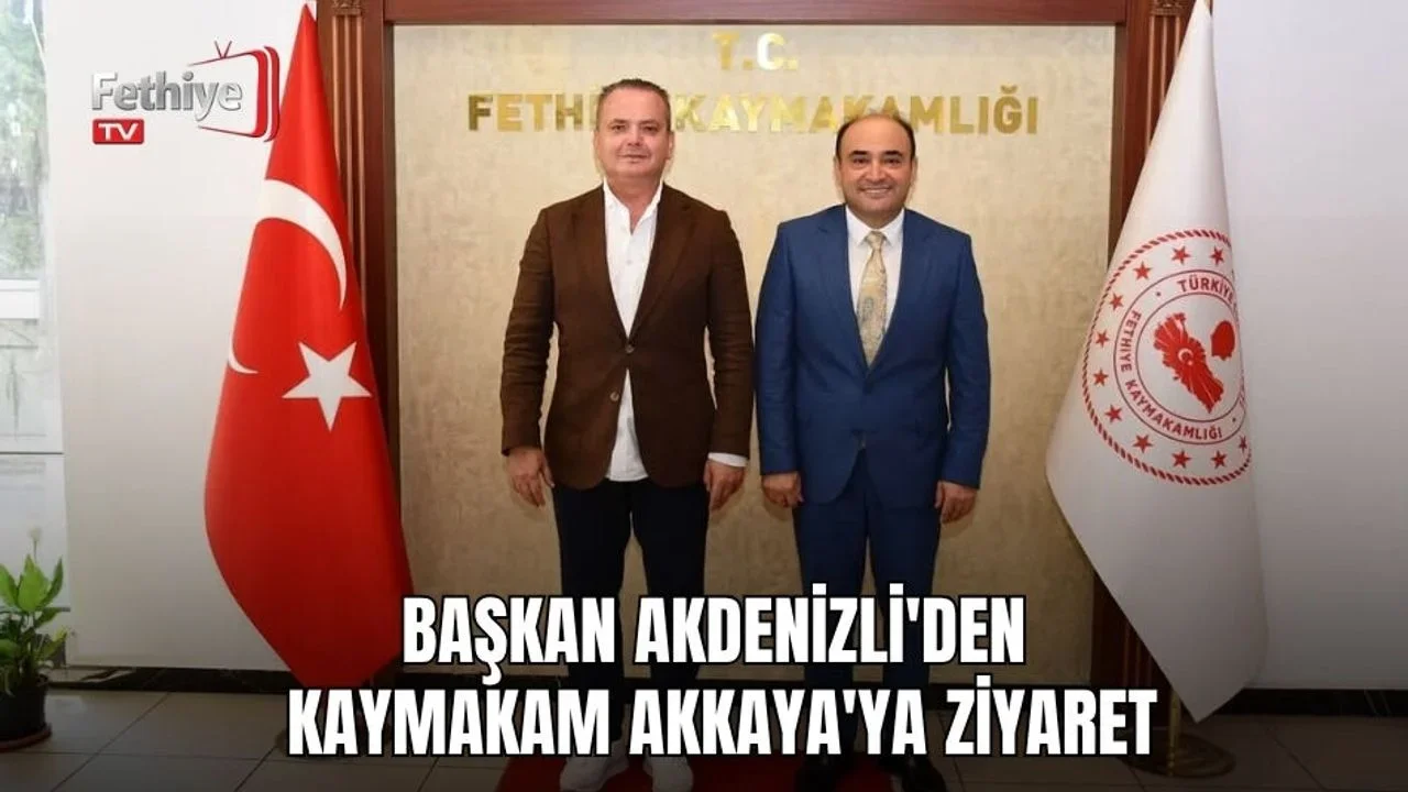 Başkan Akdenizli'den Kaymakam Akkaya'ya Ziyaret