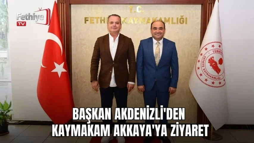 Başkan Akdenizli'den Kaymakam Akkaya'ya Ziyaret