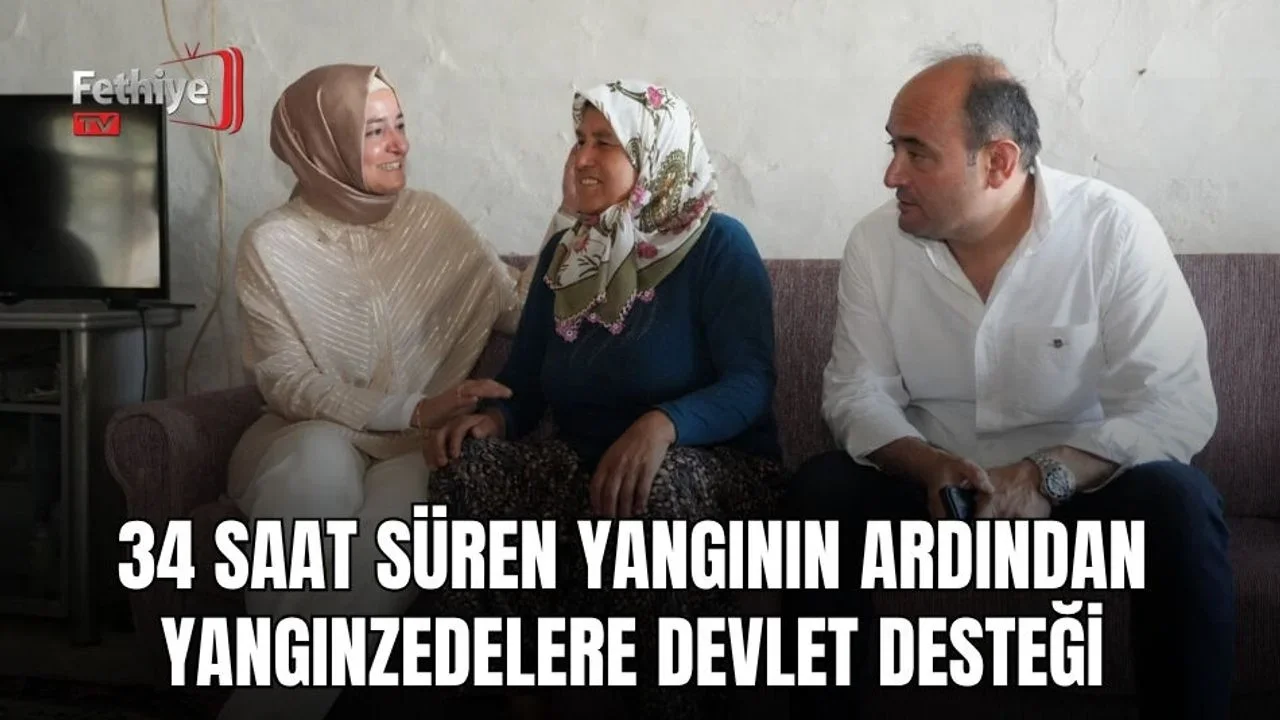 34 Saat Süren Yangının Ardından Yangınzedelere Devlet Desteği