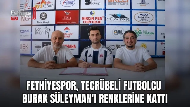 Fethiyespor, Tecrübeli Futbolcu Burak Süleyman'ı Renklerine Kattı