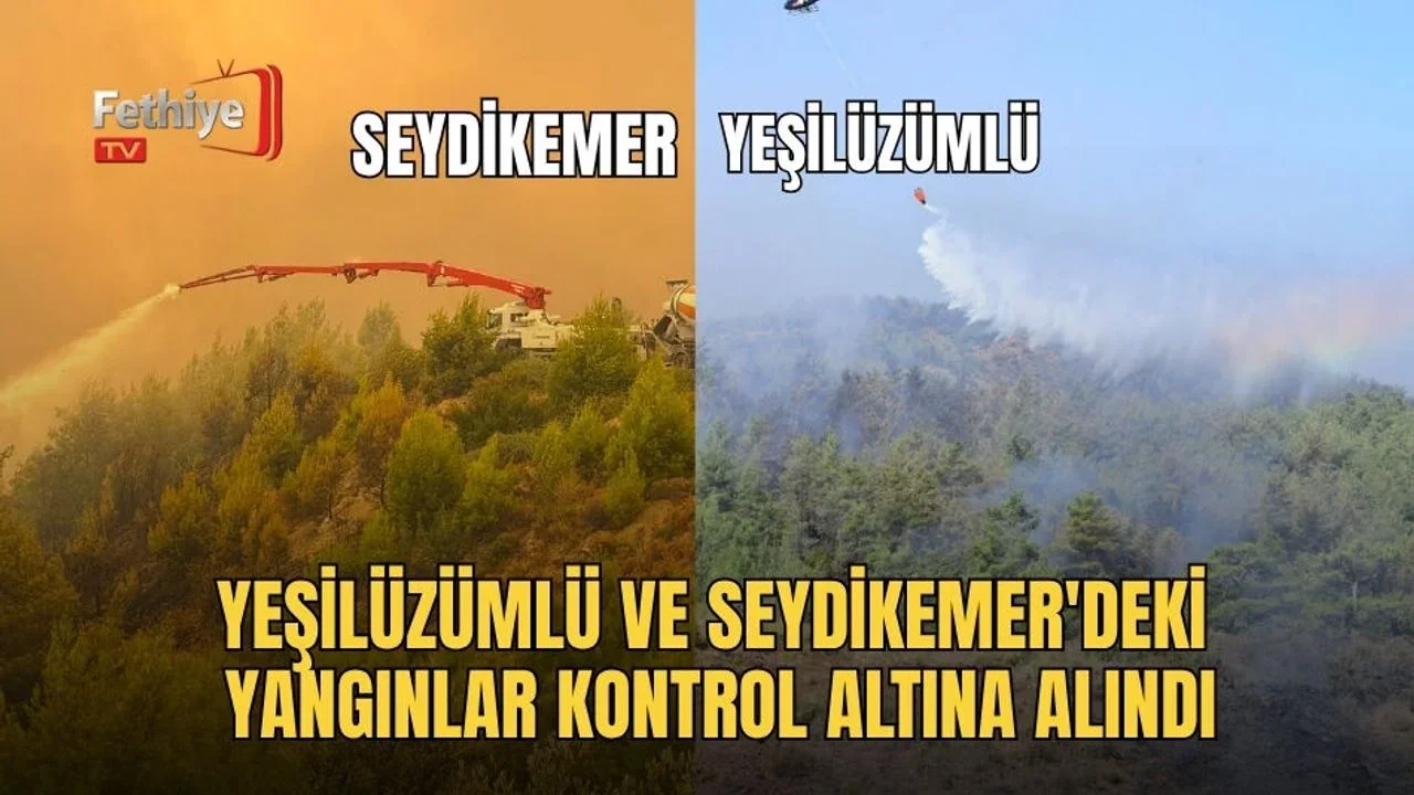 Yeşilüzümlü Ve Seydikemer'deki Yangınlar Kontrol Altına Alındı
