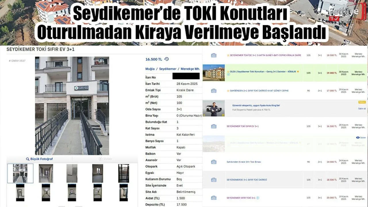 Seydikemer’de TOKİ Konutları Oturulmadan Kiraya Verilmeye Başlandı