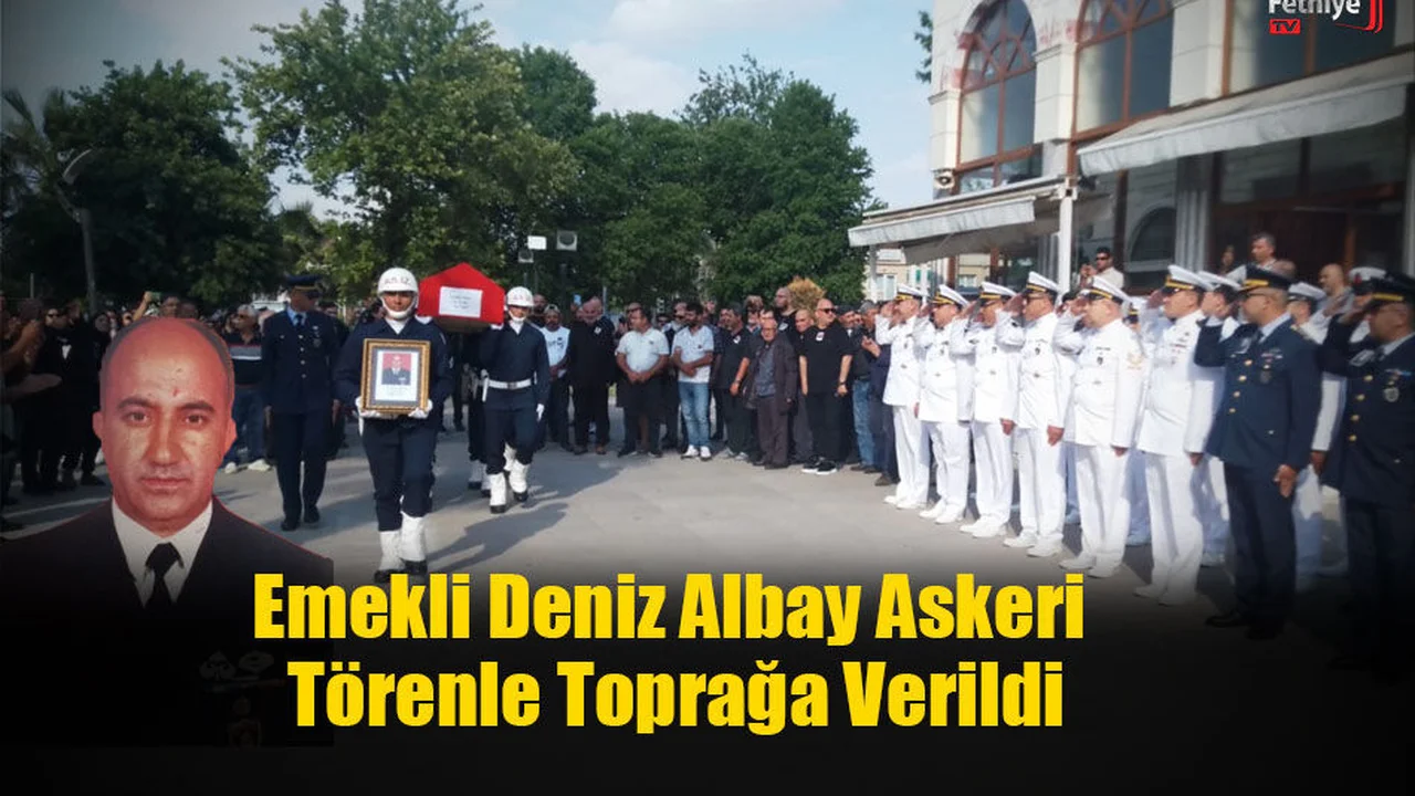 Emekli Deniz Albay Askeri Törenle Toprağa Verildi