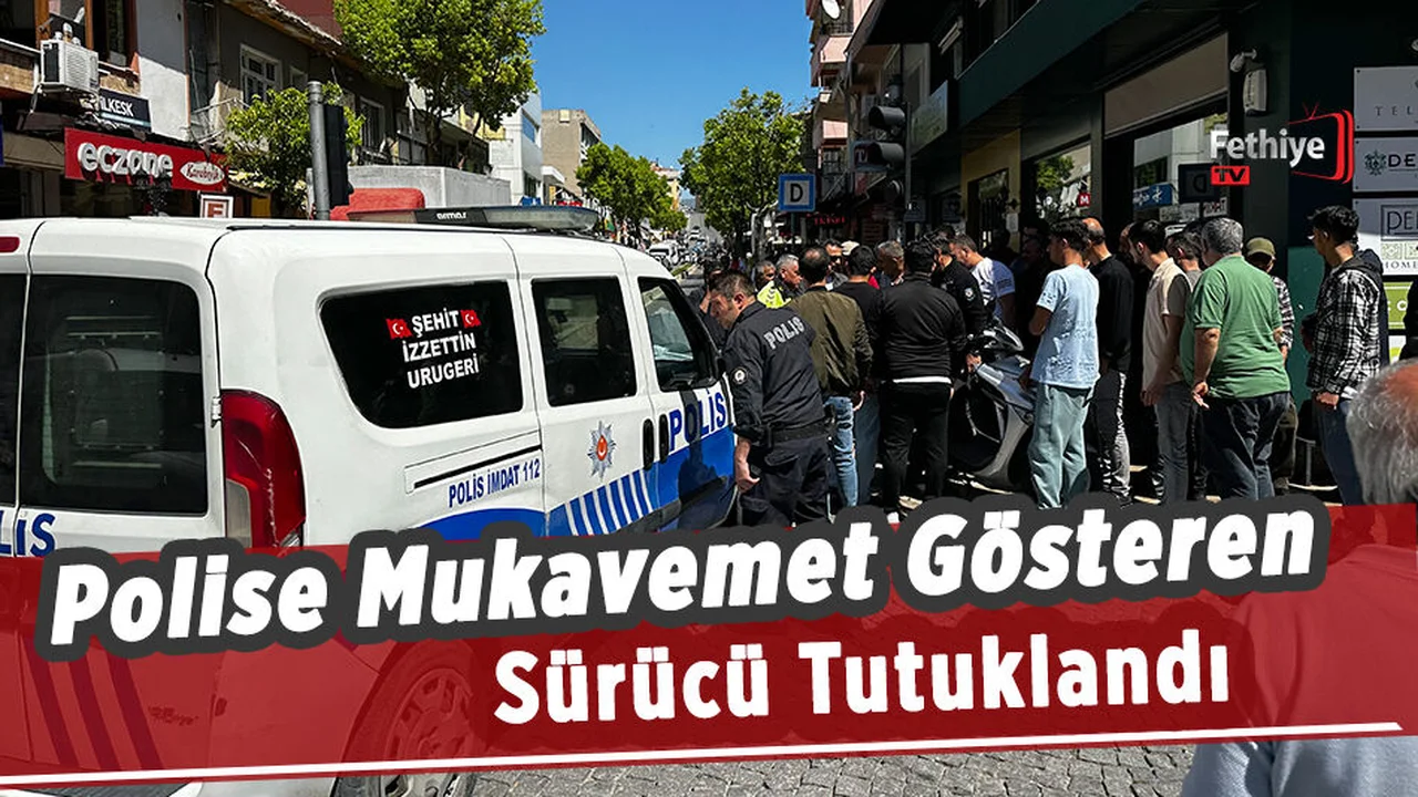 Polise Mukavemet Gösteren Sürücü Tutuklandı