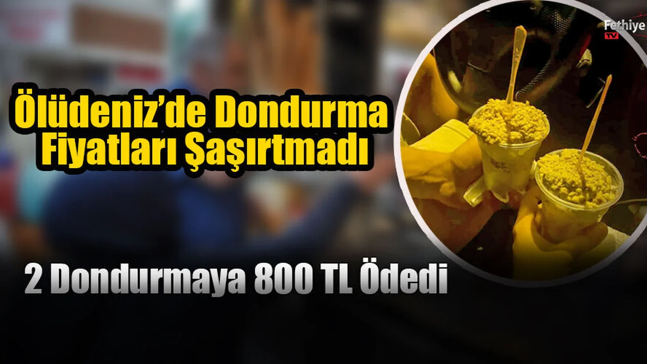 Ölüdeniz’de Dondurma Fiyatları Şaşırtmadı