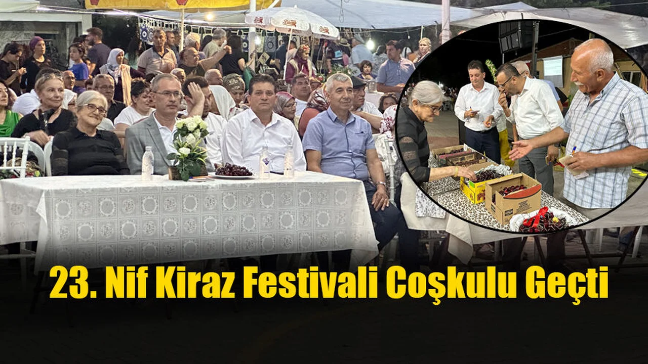 23. Nif Kiraz Festivali Coşkulu Geçti