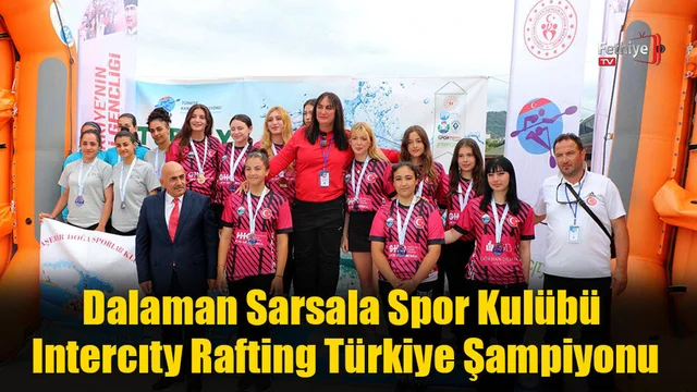 Dalaman Sarsala Spor Kulübü Intercıty Rafting Türkiye Şampiyonu