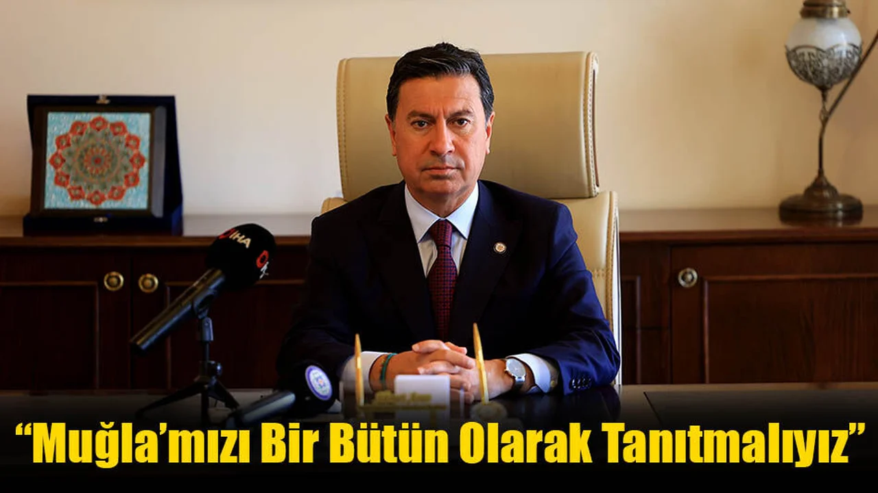 Aras; “Muğla Turizm Araştırma Ve Strateji Geliştirme Platformu Kuruyoruz”